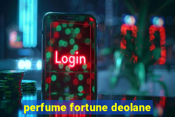 perfume fortune deolane